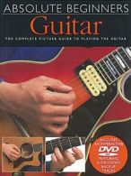 Absolute Beginners Guitar + DVD: The Complete Picture Guide to Playing the Guit