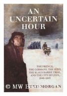 An Uncertain Hour By Ted Morgan