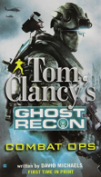 Tom Clancy's Ghost Recon: Combat Ops, Michaels, David, ISBN 0425
