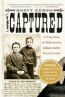 The Captured: A True Story of Abduction by Indi. Zesch<|