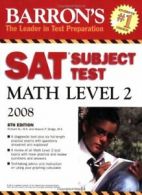 Barron's SAT Subject Test Math Level 2 By Richard Ku, Howard P. Dodge