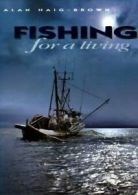 Fishing for a Living by Alan Haig-Brown (Hardback)