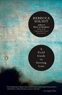 A Field Guide to Getting Lost. Solnit, Rebecca 9780143037248 Free Shipping<|