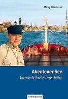 Abenteuer See: Spannende Kapitansgeschichten | Ba... | Book