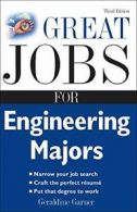 Great Jobs for Engineering Majors. Garner, Geraldine 9780071493147 New<|