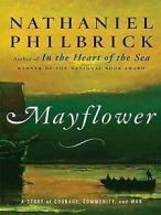 Philbrick, Nathaniel : Mayflower: A Story of Courage, Communtiy