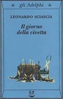 Giorno della civetta (Gli Adelphi) | Sciascia, Leonardo | Book