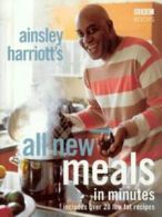 Ainsley Harriott's all-new meals in minutes by Ainsley Harriott (Hardback)