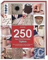 250 Tipps, Tricks und Techniken - Töpfern: Das unen... | Book