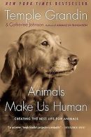 Animals Make Us Human: Creating the Best Life for Animal... | Book