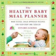 The healthy baby meal planner by Annabel Karmel (Paperback)