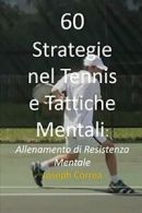 60 Strategie nel Tennis e Tattiche Mentali: All. Correa, Joseph.#