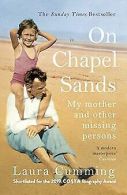 On Chapel Sands: My mother and other missing persons |... | Book