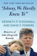 "Johnny, We Hardly Knew Ye": Memories of John F. O'Donnell, P..#
