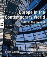 Smith, Bonnie G. : Europe in the Contemporary World: 1900 t