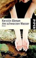 Am schwarzen Wasser: Roman | Ekman, Kerstin | Book