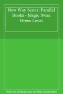 New Way Series: Parallel Books - Magic Swan Green Level