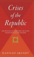 Crises of the Republic: Lying in Politics; Civi. Arendt<|