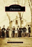 Oregon (Images of America).by Society New 9781467127011 Fast Free Shipping<|