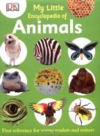 My Little Encyclopedia of Animals (First Reference) By Dorling Kindersley