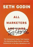 All Marketers Are Liars: The Underground Classi. Godin<|