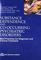 Substance Dependence and Co-Occurring Psychiatric Disorders.by Ed. New<|