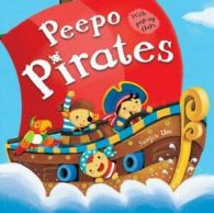 Peepo Books: Peepo pirates by Yoojin Um (Novelty book)