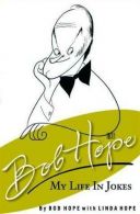 Bob Hope My Life in Jokes, Hope, Bob, ISBN 1401300952