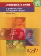 Adopting a Child: A Guide for People Interested in Adoption By .9781903699065