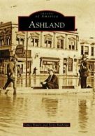 Ashland (Images of America (Arcadia Publishing)).by Powers, Baldridge New<|