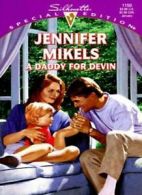 A Daddy for Devin (Special Edition) By Jennifer Mikels