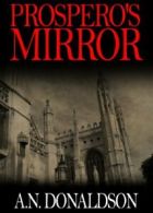 Prospero's Mirror By A.N Donaldson