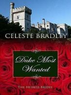 Thorndike Press large print core: Duke most wanted by Celeste Bradley (Book)