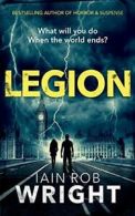 Legion: Volume 2 (Hell On Earth) By Iain Rob Wright