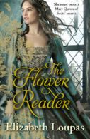 The flower reader by Elizabeth Loupas (Paperback)