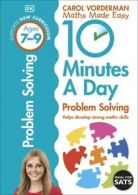 10 minutes a day: Problem solving. Ages 7-9 by Carol Vorderman (Paperback)