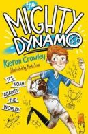 The mighty dynamo by Kieran Crowley (Paperback) softback)
