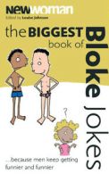 The biggest book of bloke jokes ever: because men just get funnier and funnier