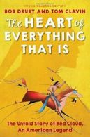 The Heart of Everything That Is: Young Readers Edition. Drury, Clavin, Waters<|