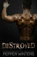 Destroyed by Pepper Winters (Paperback)