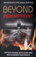 Beyond Redemption? By Harold Serebro,Jacques Sellschop