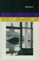 Architectu-Re-Production (Revisions--Papers on Architectural Theory and Critici