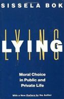 Lying: Moral Choice in Public and Private Life. Sissela-Bok 9780375705281 New<|