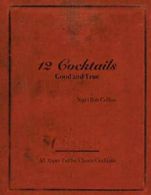 12 c*cktails Good and True.by Collins, New 9781504971874 Fast Free Shipping.#