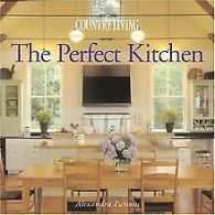 Country Living the Perfect Kitchen von Parsons, Alexandra | Book