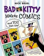 Bad Kitty Makes Comics . . . and You Can Too!. Bruel 9781596439795 New<|