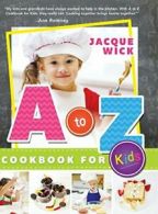 A to Z Cookbook for Kids.by Wick New 9781462112135 Fast Free Shipping<|