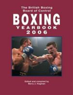 The British Boxing Board of Control Yearbook 2006 By Barry J. Hugman