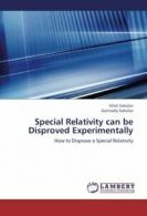 Special Relativity Can Be Disproved Experimentally. Vitali 9783659319976 New.#*=