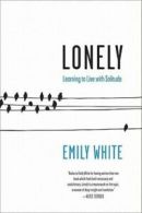 Lonely by Emily White